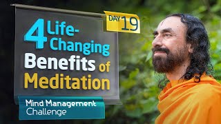 The 4 Life-Changing Benefits of Meditation | Mind Management Challenge Day - 19