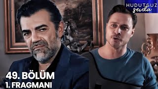 Hudutsuz Sevda 49. Bölüm 1. Fragmanı | Kaan'ın Amcası Belli Oldu!