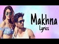Download Makhna Drive Sushant Singh Rajput Jacqueline Fernandez Tanishk Bagchi Asees Kaur mp3