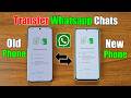 How to transfer WhatsApp chats from old phone to new