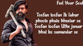 Toofan"Lyrics"Hindi|KGF Chapter 2|Rocking Star Yash|Prashanth Neel|Brijesh Shandilya|Feel Your Soul