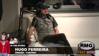 Hugo Ferreira from Tantric - full interview