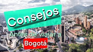 BOGOTA: CONSEJOS / TIPS PARA ANTES DE VIAJAR A BOGOTA COLOMBIA