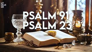 Psalm 23 and Psalm 91: The Two most Powerful Prayers in the Bible