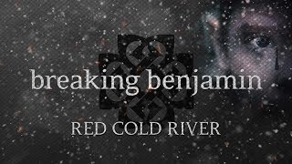 Breaking Benjamin - Red Cold River (Lyric Video)