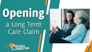 How to Open a Long Term Care Insurance Claim