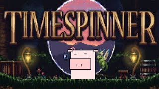 【Timespinner】＃1 はじめてのタイムスピナーを楽しむおためし配信【タイムスピナー】