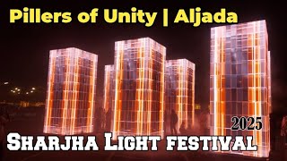 Aljada | Sharjha light Festival 2025 | The Pillars of unity theme in Aljada Sharjha