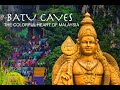 Majestic Batu Cave | The Colorful Heart of Malaysia | Travel Video