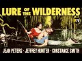 LURE OF THE WILDERNESS (1952) Jeffrey Hunter & Jean Peters, Drama Adventure Romance Full Movie HD