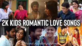 2k Kids Romantic Love Songs ����   Best  Tamil Songs Jukebox 1080p
