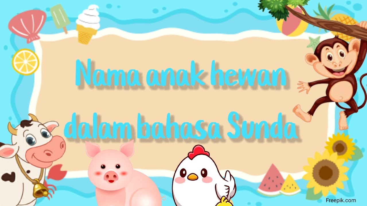 NAMA ANAK HEWAN DALAM BAHASA SUNDA - NGARAN ANAK SASATOAN - YouTube