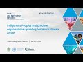 Indigenous Peoples and producer organizations upscaling biocentric climate action