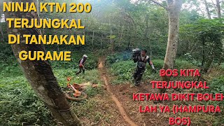 NINJA KTM 200 TERJUNGKAL,LICIN POLL POKOKE PEH,KLX MENJADI BULAN2AN DI JALUR INI #trailadvanture