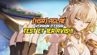 [HSR] Aglaé Tests analyses et 1 er avis