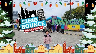 日晴聖誕去邊玩 ｜ The Big Bounce HK 世界巡迴香港站 ｜ 24 Dec 2024  爸：呢條片剪得最開心