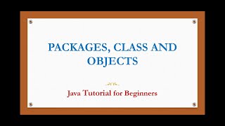 Packages, class, objects and methods in Java | Java tutorial for beginners(English)