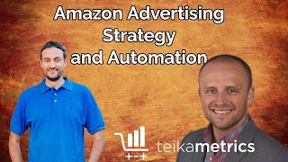 Amazon Advertising Strategy and Automation Tips - Jason Magee - Teikametrics