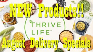Thrive Life NEW PRODUCT & August Delivery Specials ~ Freeze Dried Food ~ Long Term Food Storage