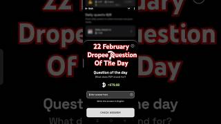 22 February Dropee Question Of The Day|Dropee Question Of The Day|Dropee Question Of The Day Today