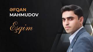 Əfqan Mahmudov-Eşqim