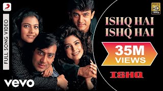 Ishq Hai Ishq Hai Full Video - Ishq|Aamir Khan, Kajol, Ajay Devgan, Juhi|Jaishree Shivram