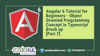 Angular 6 Tutorial for Beginners - Object Oriented Programming Concept in Typescript [Part 7]