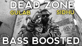 Dead Zone [Bass Boosted] Gulab Sidhu | Latest Punjabi Song 2022 | MALWA BLOCK RECORDS |