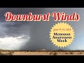 Monsoon Awareness Week: Downburst Winds