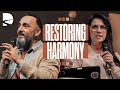 Restoring Harmony | Relationship Rehab |