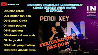 FULL ALBUM DANGDUT - PENDI KEY VERSI IN OFFICIAL (#coverdangdut )