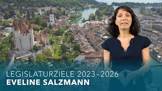 Legislaturziele 2023–2026: Eveline Salzmann