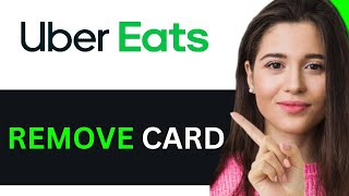 HOW TO REMOVE CARD FROM UBER EATS 2025! (FULL GUIDE)