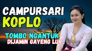 JAMINAN GAYENG CAMPURSARI POP JAWA KOPLO TEMAN PERJALAN KAGEM TOMBO NGANTUK