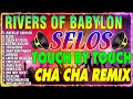 🇵🇭[NEW]📌 RIVERS OF BABYLON x SELOS 💖 NONSTOP CHA CHA REMIX 2024 🎨 BAGONG TAGALOG CHA CHA DISCO REMIX