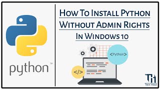How to install Python without admin rights in windows 10 | Python Solutions
