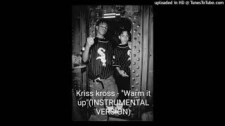 Kris Kross - Warm It Up (1992) (INSTRUMENTAL VERSION)