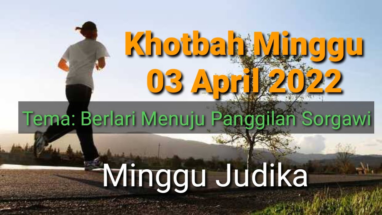 Khotbah Minggu 3 April 2022: Berlari Menuju Panggilan Sorgawi (Filipi 3 ...