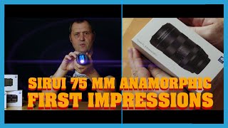 Sirui 75 mm Anamorphic first impressions ( An Anamorphic unboxing with BMPCC 4K+Sirui 35 and 50 mm)