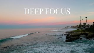 4 Hours of Deep Focus - Music For Studying, Concentration and Work - Improve Focus and Concentration