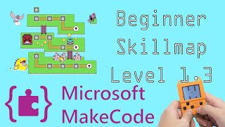 Microsoft Makecode Beginner Skill Map Level One Part 3