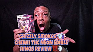 Grizzly Smokes 💨: CHEWII THC NEON EDIBLE RINGS REVIEW ‼️💨