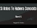 KAROL G - Si Antes Te Hubiera Conocido (Letra/Lyrics)