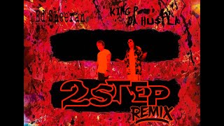 2Step (Remix) - Ed Sheeran feat. KingP DaHu$tla