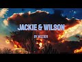 Jackie & Wilson || Hozier || Lyrics