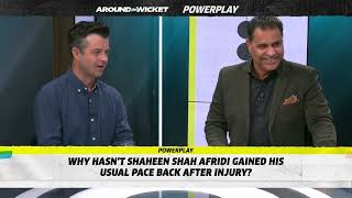 Can Shaheen Afridi regain pace? Career regrets? $13K deliveries? | Around The Wicket - Power Play