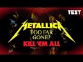 What If Too Far Gone? was on Kill 'Em All? (TEST)