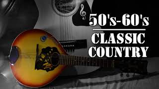 Greatest Old Country Love Songs Of 50s 60s - Classic Country Songs of the 50s 60s