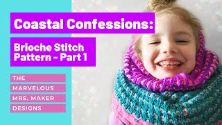 Coastal Confessions Cowl | Learn-to-Brioche | Brioche Stitch Pattern - Part 1