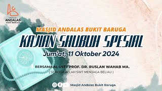 KAJIAN SPESIAL SHUBUH | OLEH AL UST. PROF. DR. RUSLAN WAHAB MA.